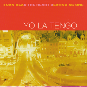 I Can Hear the Heart Beating as One — Yo La Tengo