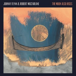 The Moon Also Rises — Johnny Flynn