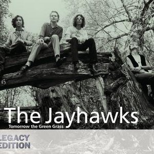 Tomorrow The Green Grass (Legacy Edition) — The Jayhawks