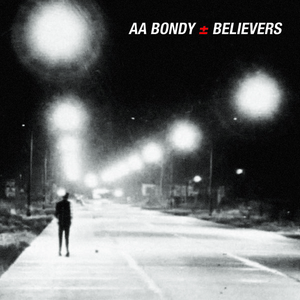 Believers — A.A. Bondy