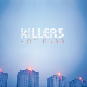 Hot Fuss — The Killers