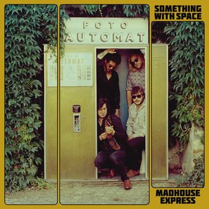 Something With Space — Madhouse Express