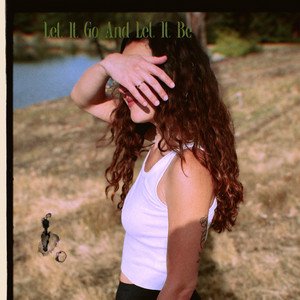 Let it Go and Let it Be — Eleni Drake