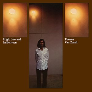 High, Low and In Between — Townes Van Zandt