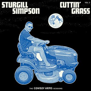 Cuttin' Grass - Vol. 2 (Cowboy Arms Sessions) — Sturgill Simpson