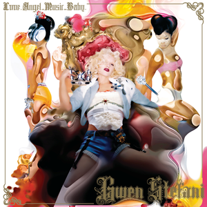 Love. Angel. Music. Baby. — Gwen Stefani