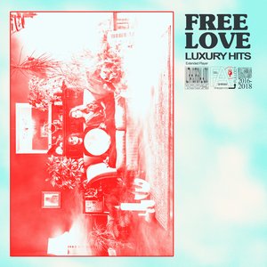 Luxury Hits — Free Love