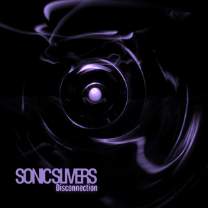 Disconnection — Sonic Slivers
