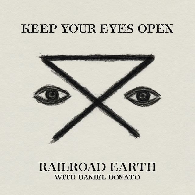 Keep Your Eyes Open (with Daniel Donato) — Railroad Earth, Daniel Donato