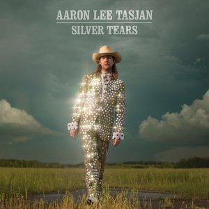 Silver Tears — Aaron Lee Tasjan