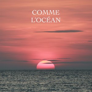 Comme l'Océan — Komet City