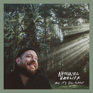 And It’s Still Alright — Nathaniel Rateliff