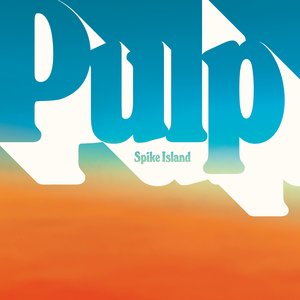 Spike Island — Pulp