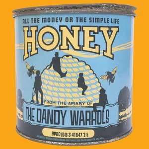 All the Money or the Simple Life Honey — The Dandy Warhols