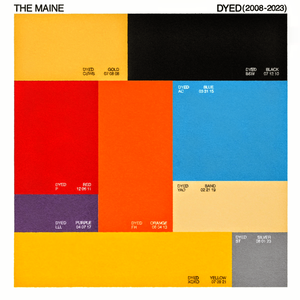 Dyed (2008 - 2023) — The Maine