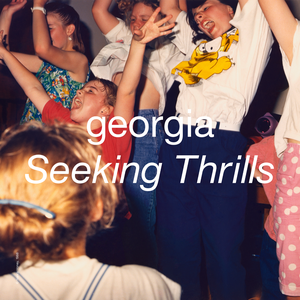 Seeking Thrills — Georgia