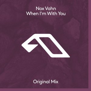 When I’m With You — Nox Vahn