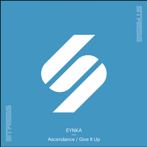 Ascendance / Give It Up — Eynka