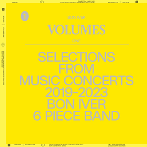 VOLUMES: ONE (SELECTIONS FROM MUSIC CONCERTS 2019-2023 BON IVER 6 PIECE BAND) — Bon Iver