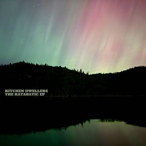 The Katabatic EP — Kitchen Dwellers