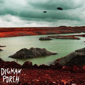 Nothing Bad Will Ever Happen — Dignan Porch