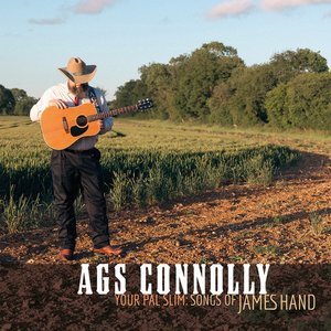 Your Pal Slim: Songs Of James Hand — Ags Connolly