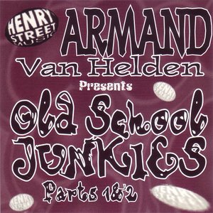 Old Skool Junkies — Armand van Helden