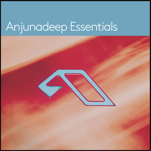 Anjunadeep Essentials (DJ Mix) — Qrion