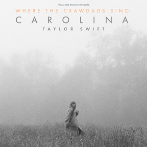 Carolina (From the Motion Picture “Where the Crawdads Sing”) — Taylor Swift