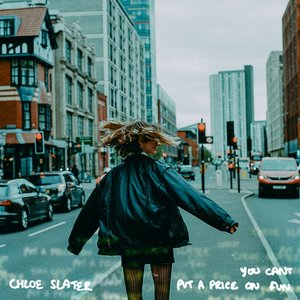 You Can't Put A Price On Fun — Chloe Slater