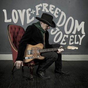 Love and Freedom — Joe Ely