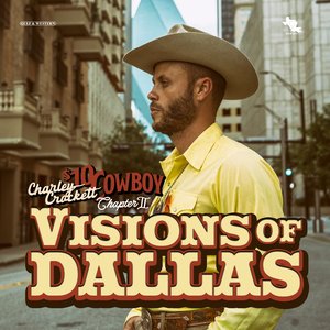 Visions of Dallas — Charley Crockett