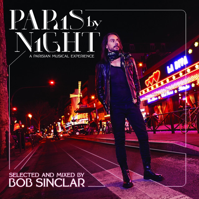 Paris By Night (A Parisian Musical Experience) — Bob Sinclar