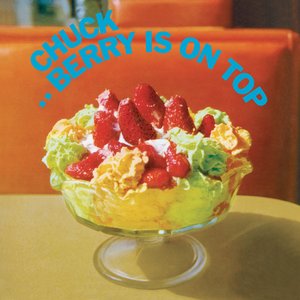 Berry Is On Top — Chuck Berry