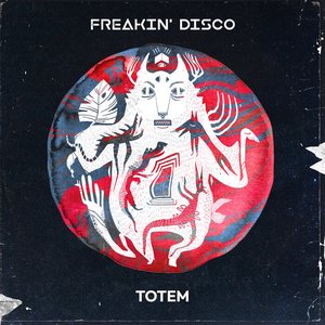 TOTEM — Freakin' Disco