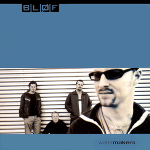 Watermakers — BLØF