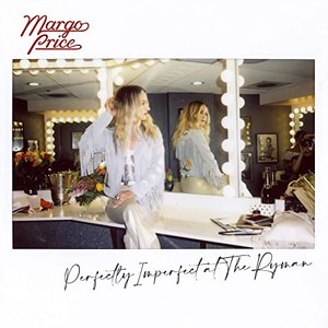Perfectly Imperfect at The Ryman (Live) — Margo Price