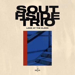 Look at the clock — Southside Trio