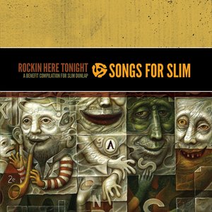 Songs for Slim: Rockin' Here Tonight – A Benefit Compilation for Slim Dunlap — Jeff Tweedy