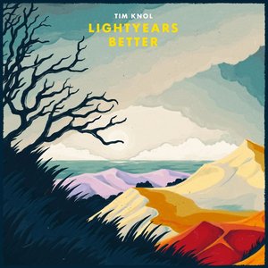 Lightyears Better — Tim Knol