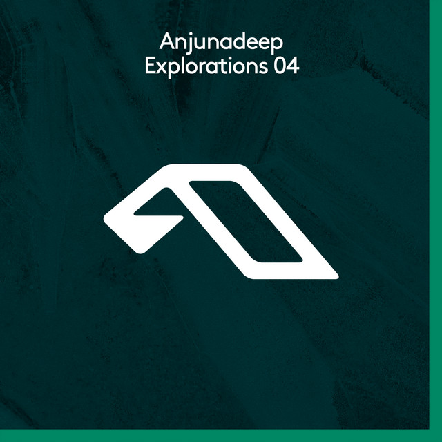 Anjunadeep Explorations 04 — Anjunadeep