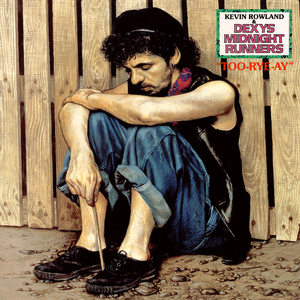 Too Rye Ay — Dexys Midnight Runners