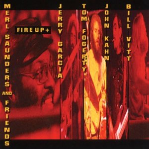 Fire Up + — Merl Saunders & Friends