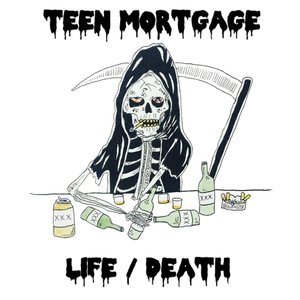 Life/Death — Teen Mortgage