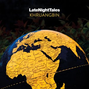 Late Night Tales: Khruangbin — Kelly Doyle