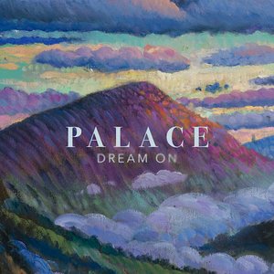 Dream On — Palace