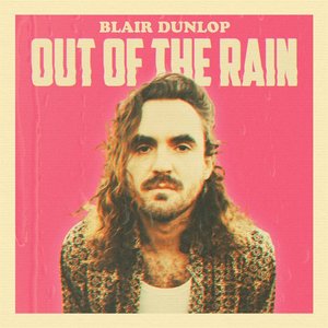 Out of the Rain — Blair Dunlop