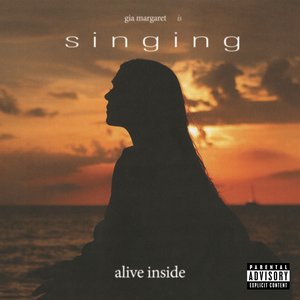 Alive Inside — Gia Margaret