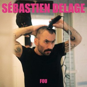 Fou — Sébastien Delage