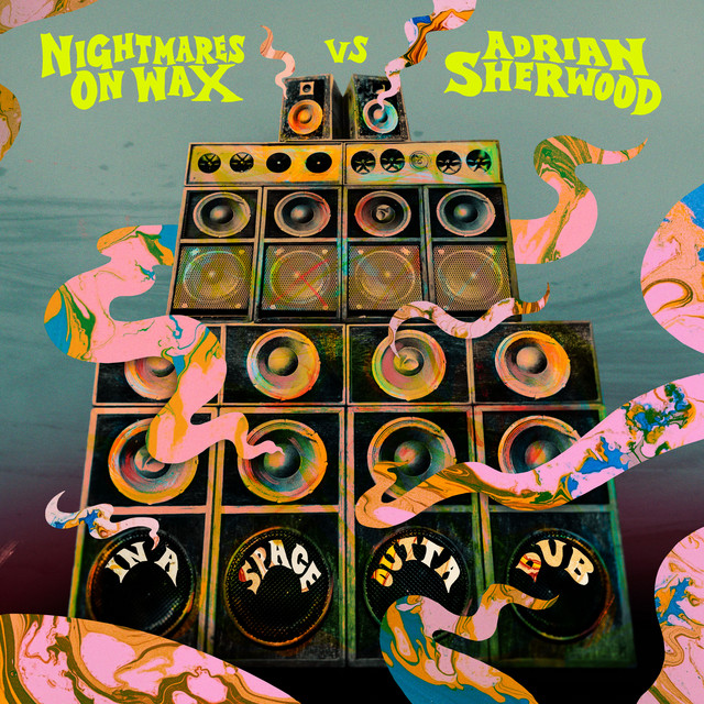 In A Space Outta Dub — Nightmares On Wax, Adrian Sherwood